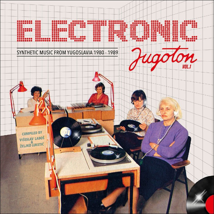 VA - 'Electronic Jugoton - Synthetic Music From Yugoslavia 1980-1989 Vol. 1' 2 x LP