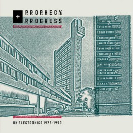 VA - 'Prophecy + Progress: UK Electronics 1978-1990' LP