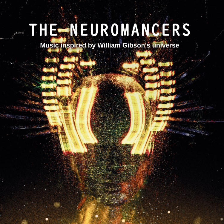 VA - 'The Neuromancers. Music Inspired By William Gibson's Universe' CD