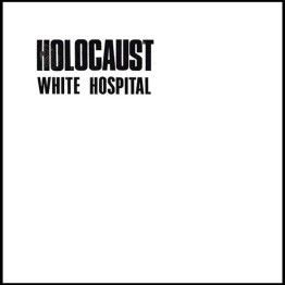 WHITE HOSPITAL - 'Holocaust' CD