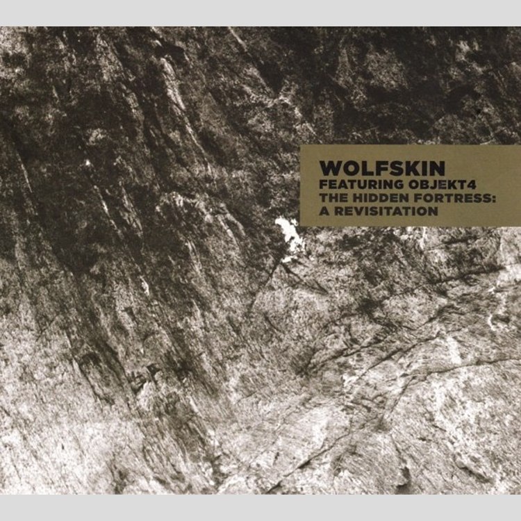 WOLFSKIN Featuring OBJEKT4 - 'The Hidden Fortress: A Revisitation' CD