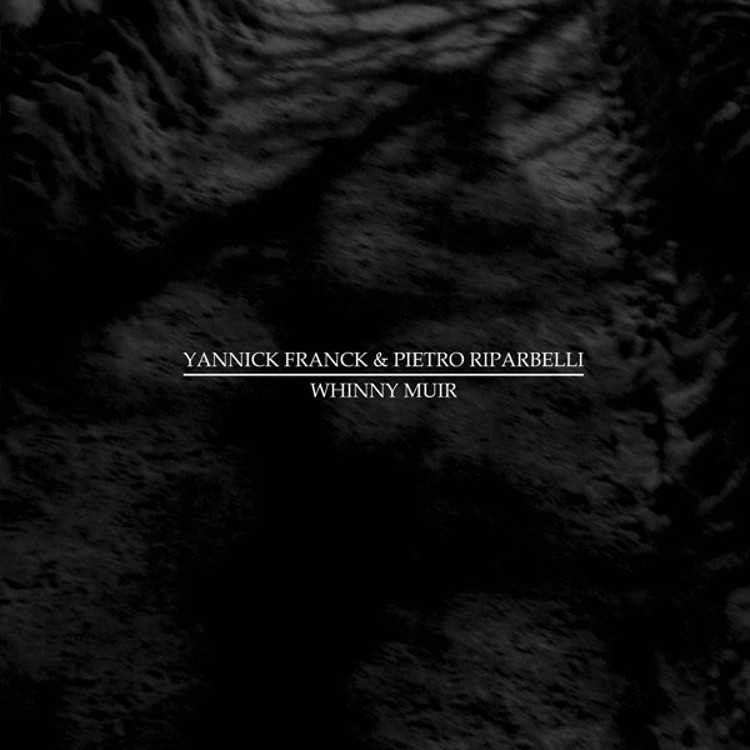 YANNICK FRANCK & PIETRO RIPARBELLI - 'Whinny Muir' CD