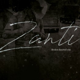 ZANTI - 'Broken Hearted City' CD