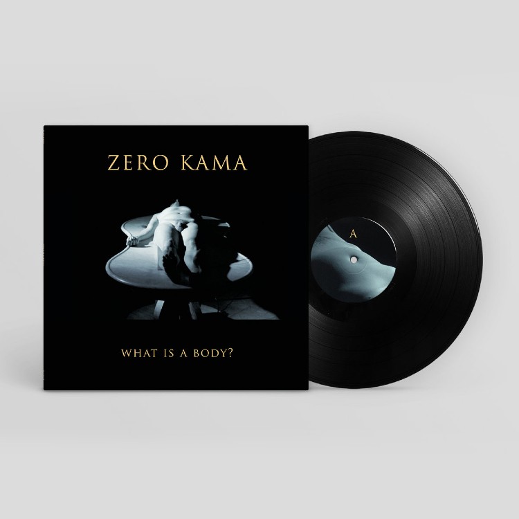 ZERO KAMA - 'What Is A Body?' LP BLACK