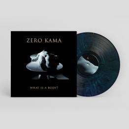 ZERO KAMA - 'What Is A Body?' LP BLUE MARBLED