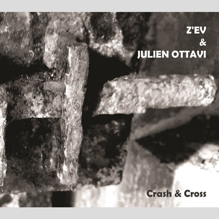 Z'EV & JULIEN OTTAVI - 'Crash & Cross' CD