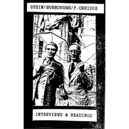 GYSIN / BURROUGHS / P-ORRIDGE - 'Interviews & Readings' Cassette (CS006)